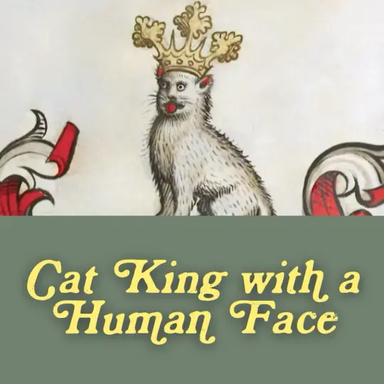 Cat King with a Human Face