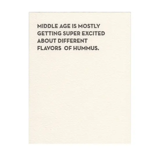 "Middle Age & Hummus" Card