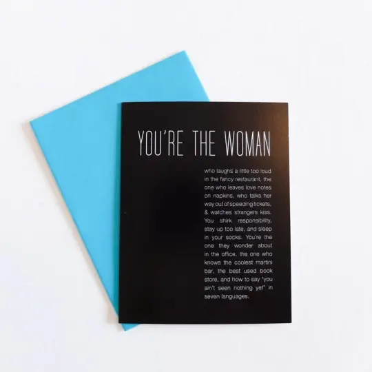 "You're The Woman Who" Card