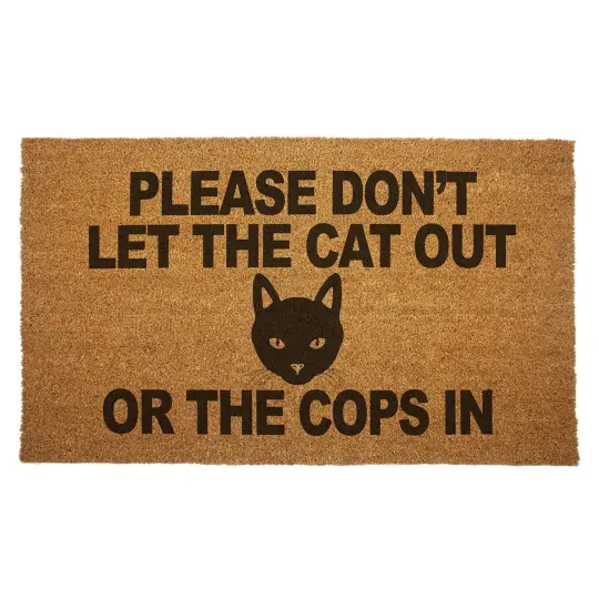 Funny Cat Door Mat - Don't Let the Cat Out or Cops In - Cat Mom Home Decor