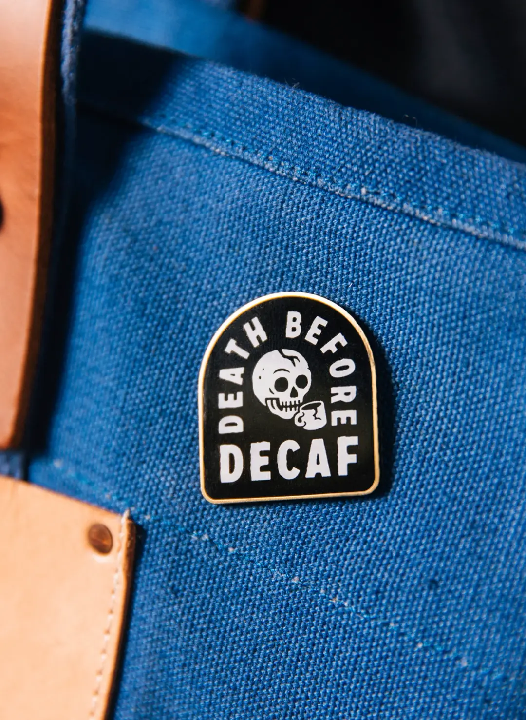 Death Before Decaf Pin