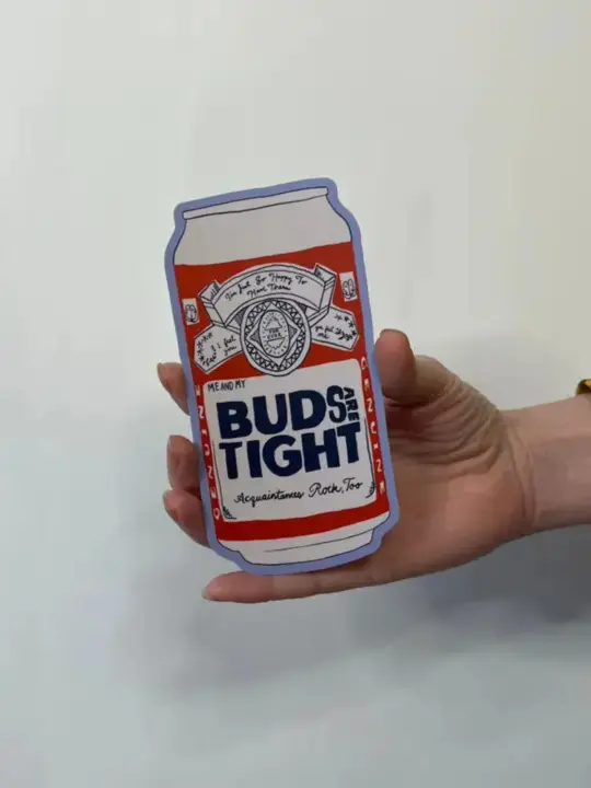 Buds are Tight Sticker