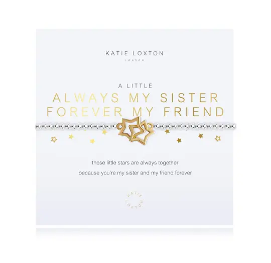 A LITTLE ALWAYS MY SISTER, FOREVER MY FRIEND BRACELET