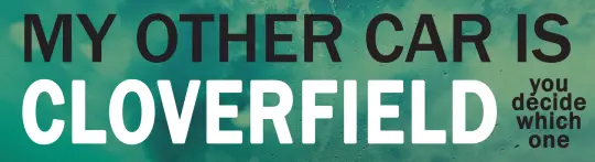 Cloverfield Bumper Sticker