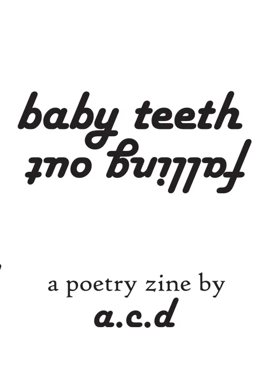 baby teeth / falling out physical zine