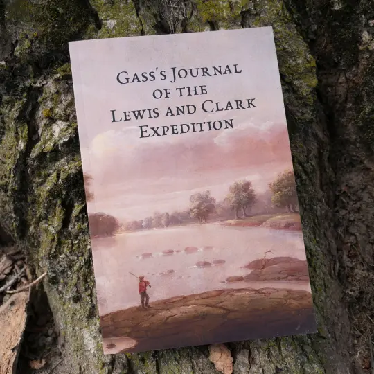 Gass's Journal of the Lewis and Clark Expedition