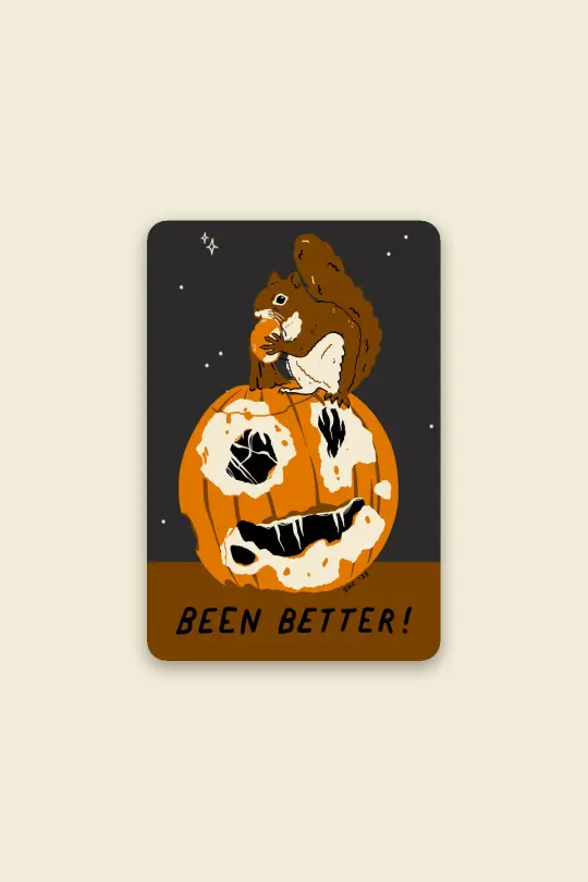 Been Better (Pumpkin) Vinyl Sticker