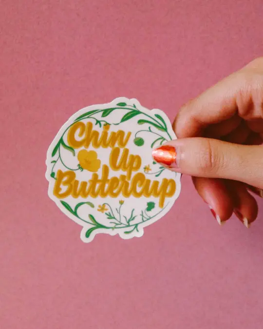 Chin Up Buttercup Sticker