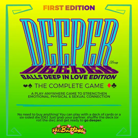 DEEPER - The Game: BALLS DEEP IN LOVE EDITION - The Ultimate Relationship Game for Emotional Depth, Physical Intimacy & Unshakable Love