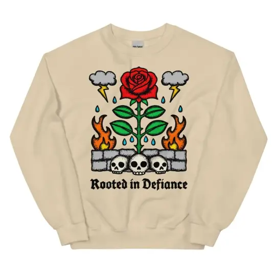 Rooted in defiance sweatshirt