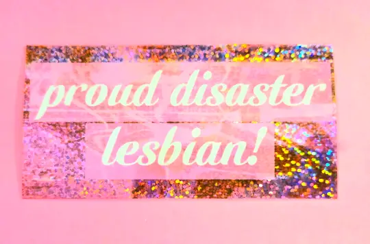 disaster lesbian - waterproof vinyl sticker
