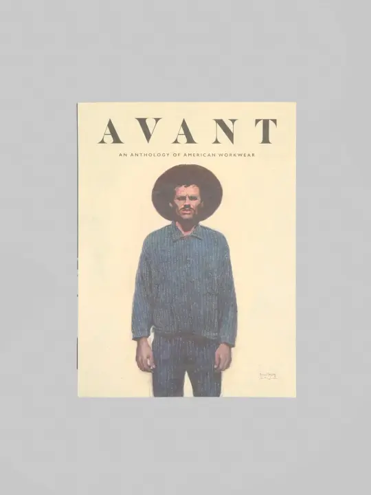 Avant Magazine Issue 1 - An Anthology Of American Workwear