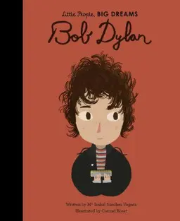 Little People Big Dreams Book: Bob Dylan