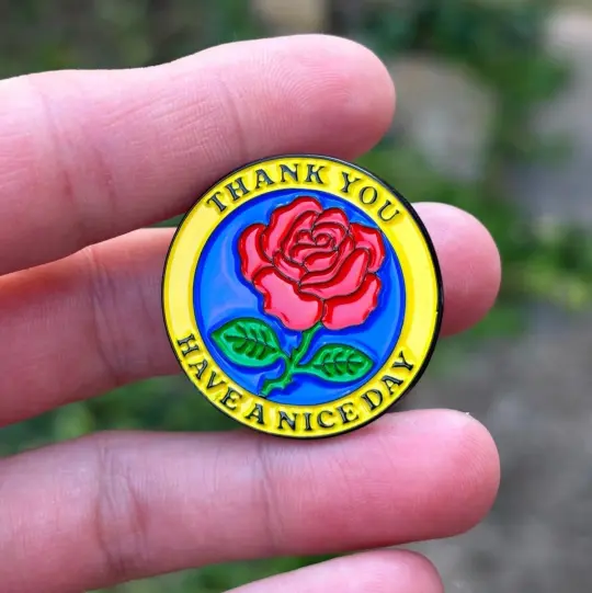Thank you have a nice day pin