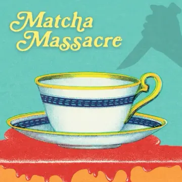 Matcha Massacre