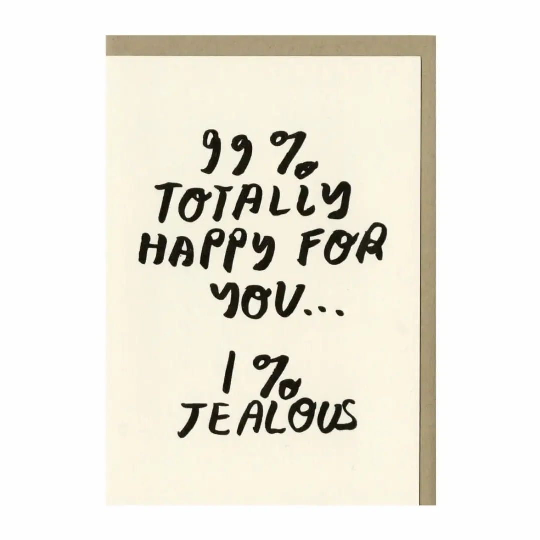 99% Happy for You Card