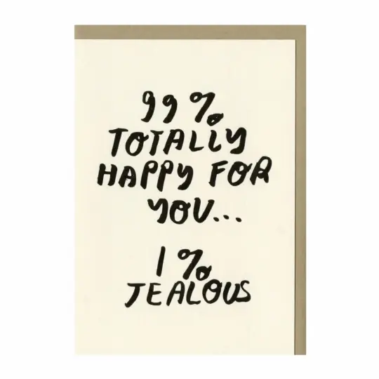99% Happy for You Card