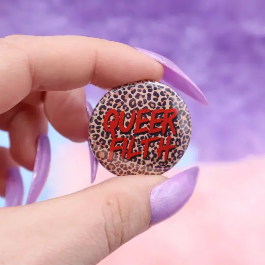 Queer Filth Button Badge