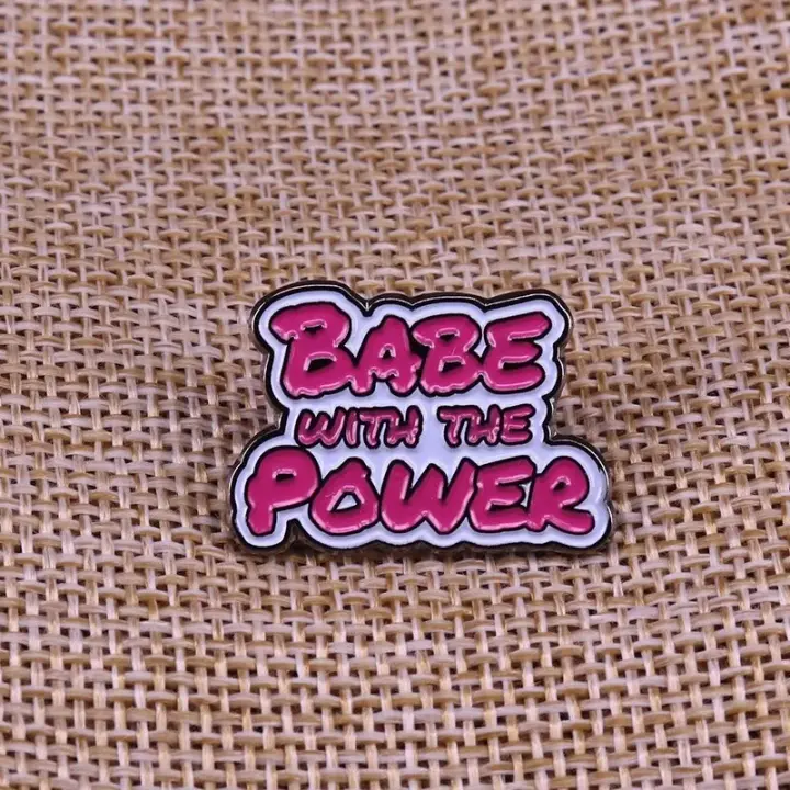 Babe With The Power Enamel Pin