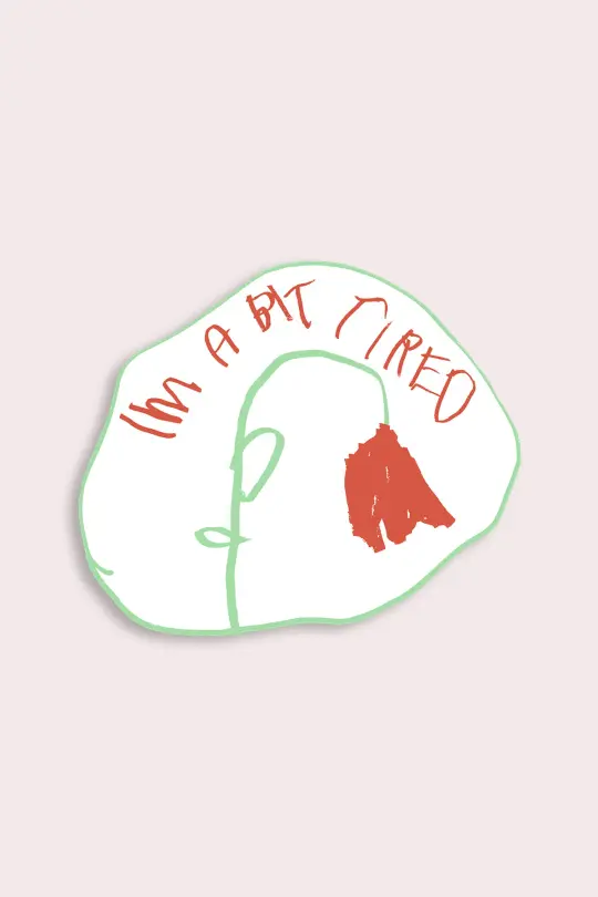 Bit Tired Vinyl Sticker