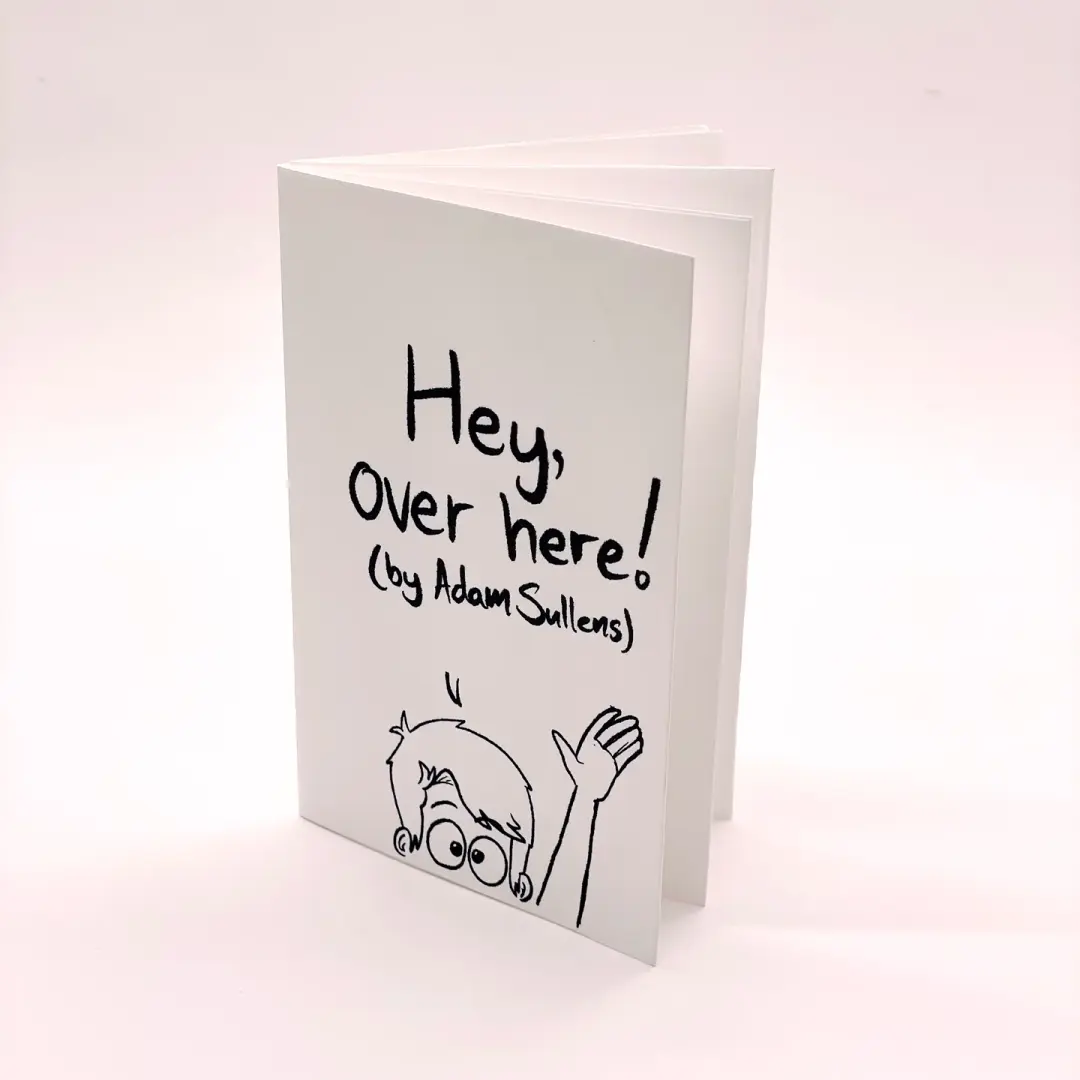 Hey, Over Here! Mini Zine