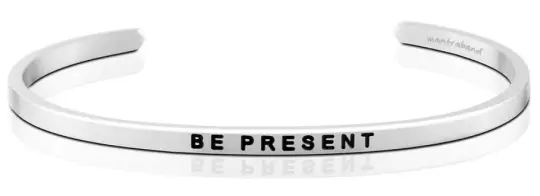 Be Present