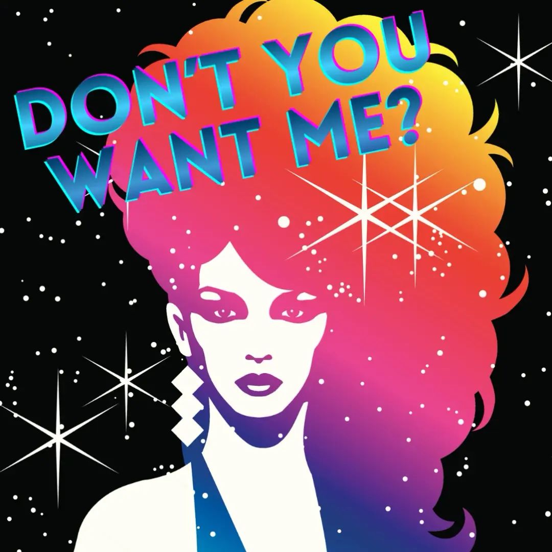 Don't You Want Me?